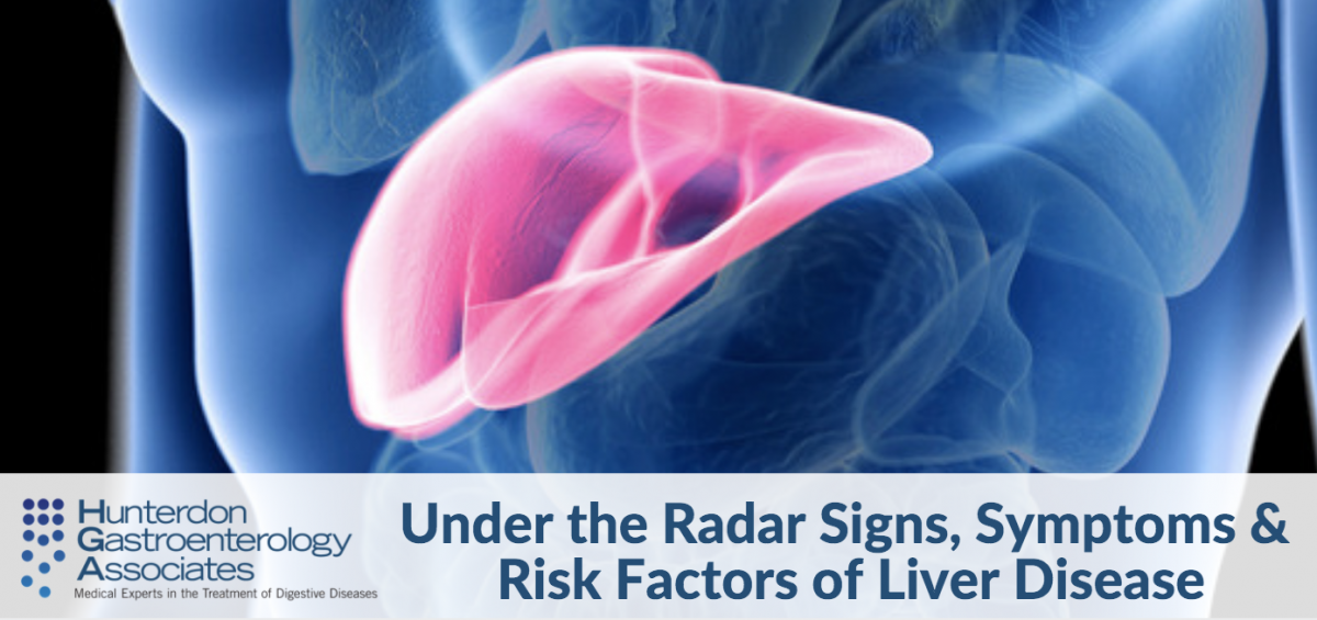 Under the Radar Signs, Symptoms of Liver Disease